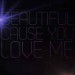 Girls Aloud "Beautiful Cause You Love Me" Lyric Video