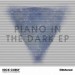 Nick Curly "Piano In The Dark" EP tracklist e audio parziale