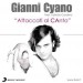 Gianni Cyano 'Attaccati al Canto' video ufficiale