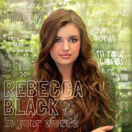 Rebecca-Black-In-Your-Words