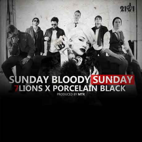 7Lions-Porcelain-Black-Sunday-Bloody-Sunday-artwork