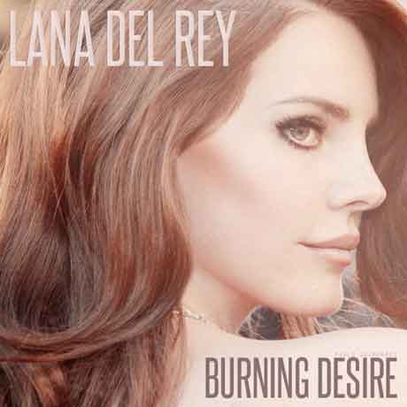 lana_del_rey_burning_desire_artwork