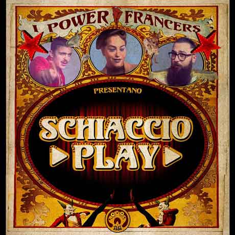 schiaccio-play-cover-power-francers