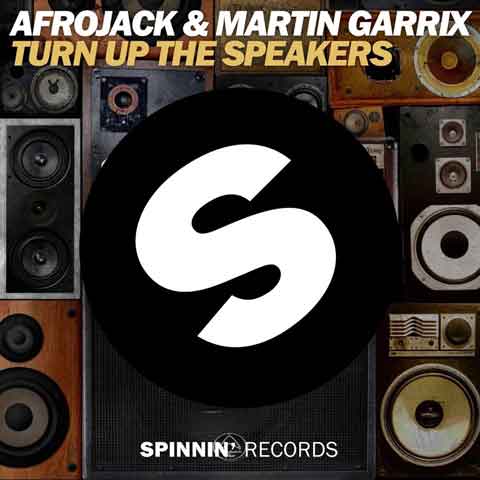 Afrojack-Martin-Garrix-Turn-Up-The-Speakers