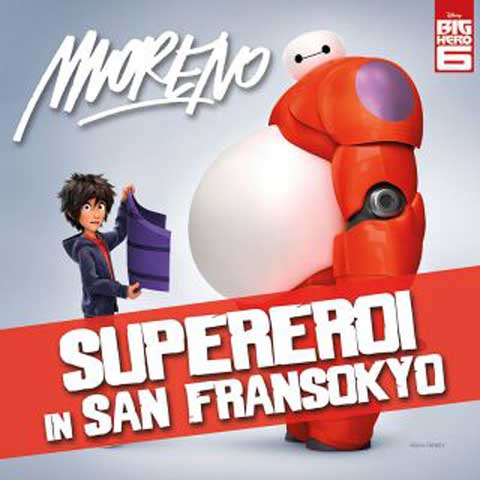 moreno_supereroi_in_san_fransokyo_cover_singolo