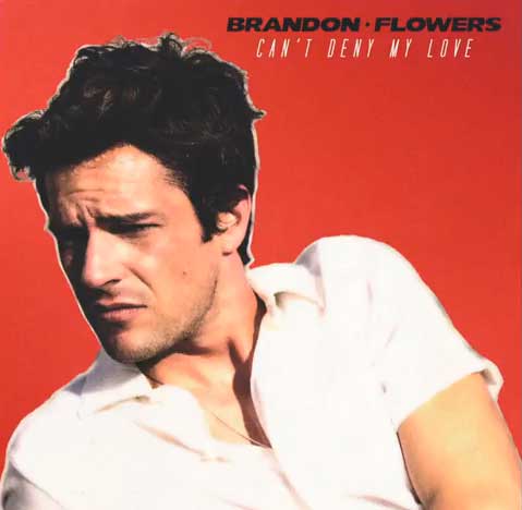 Brandon-Flowers-Cant-Deny-My-Love