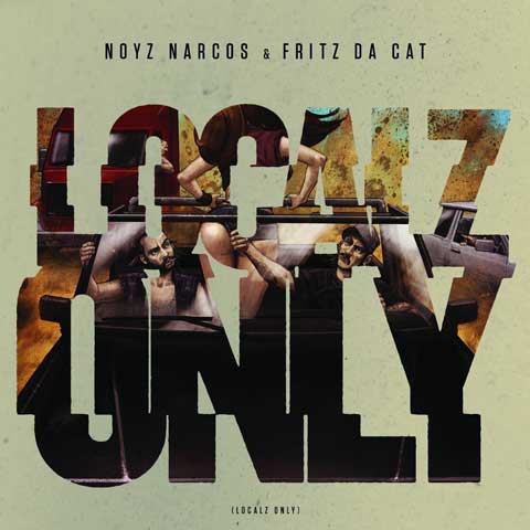 Localz-Only-cd-cover-noyz-narcos-fritz-da-cat