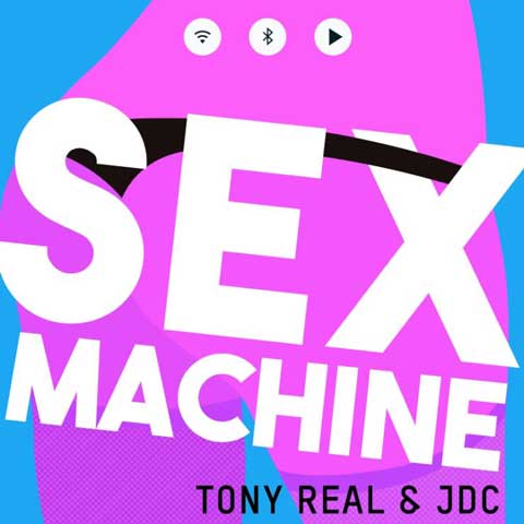 Tony-Real-JDC-Sex-Machine-cover