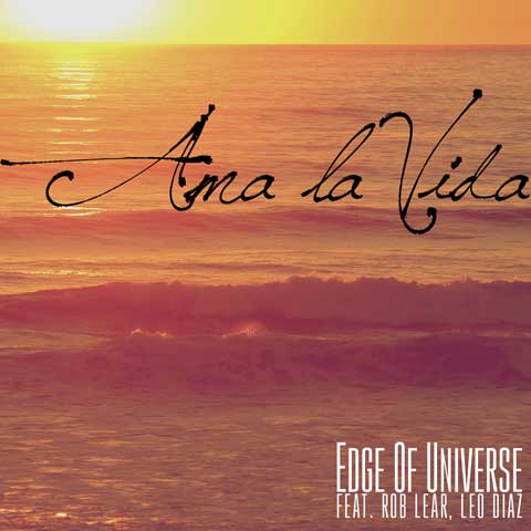 ama_la_vida-edge-of-universe
