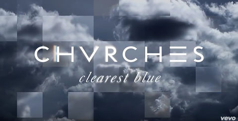 CHVRCHES-Clearest-Blue-lyric-video