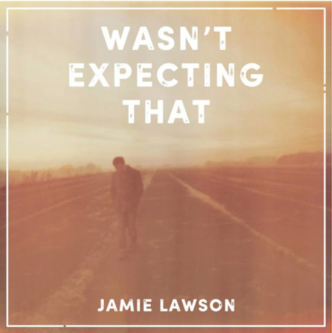 Jamie-Lawson-Wasnt-Expecting-That