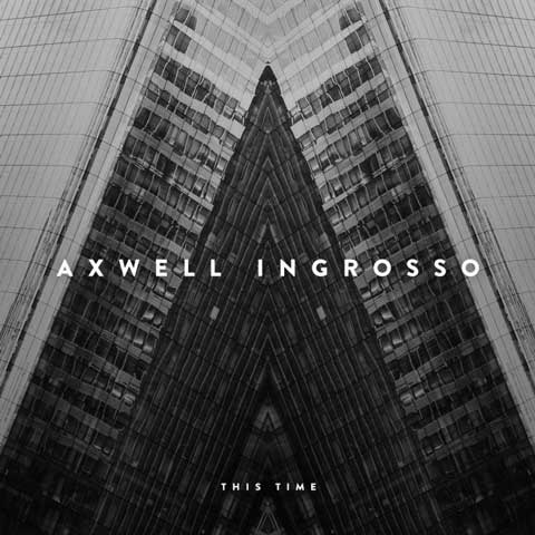 Axwell-Ingrosso-This-Time-ft-Pusha-T