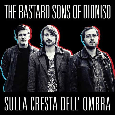 The-Bastard-Sons-Of-Dioniso-Sulla-cresta-dell-ombra-artwork