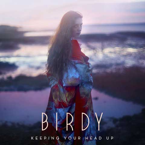 Birdy-Keeping-Your-Head-Up-official-artwork