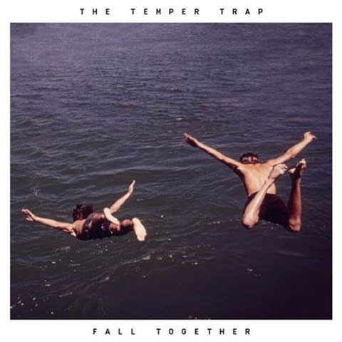 The-Temper-Trap-Fall-Together-artwork