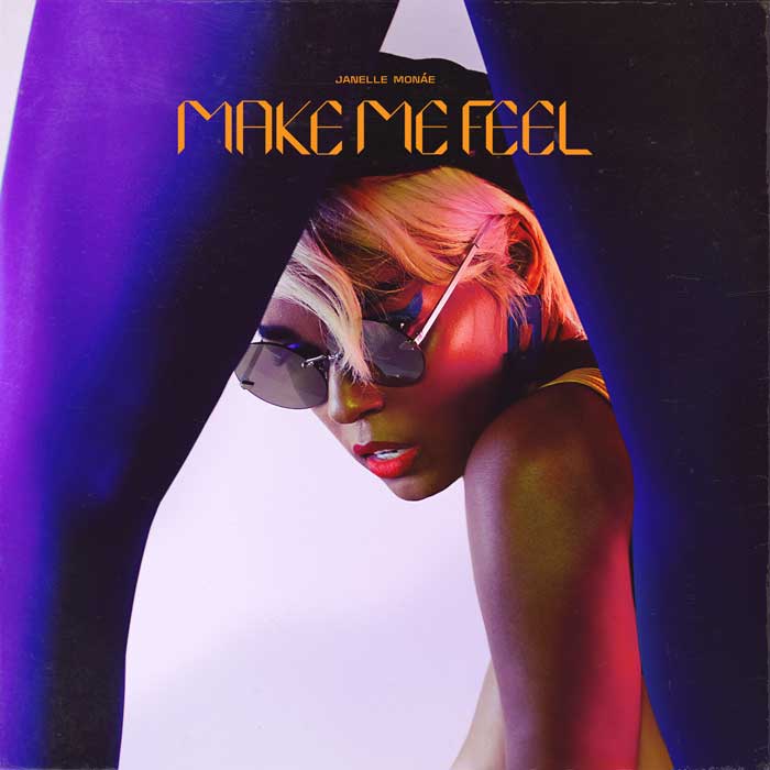 copertina-Make-Me-Feel-Janelle-Monáe