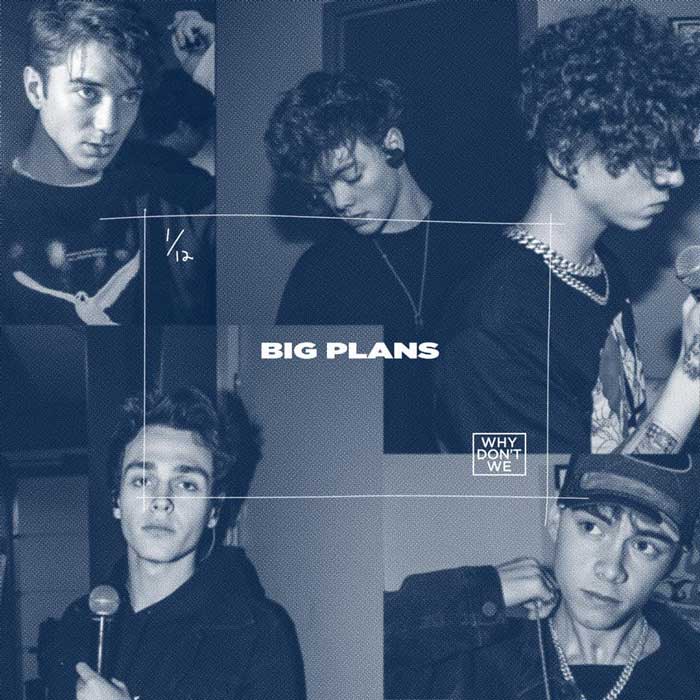 copertina singolo big plans why don't we