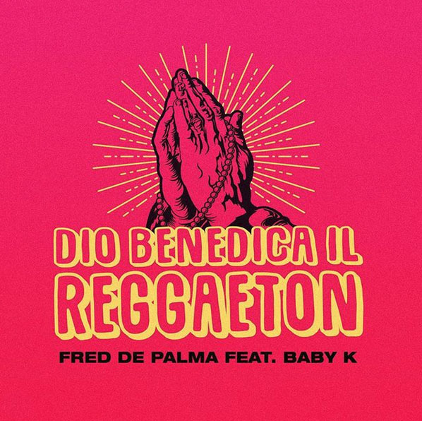 Fred De Palma Dio benedica il reggaeton 