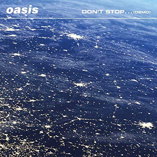 don't stop demo copertina canzone inedita oasis 2020