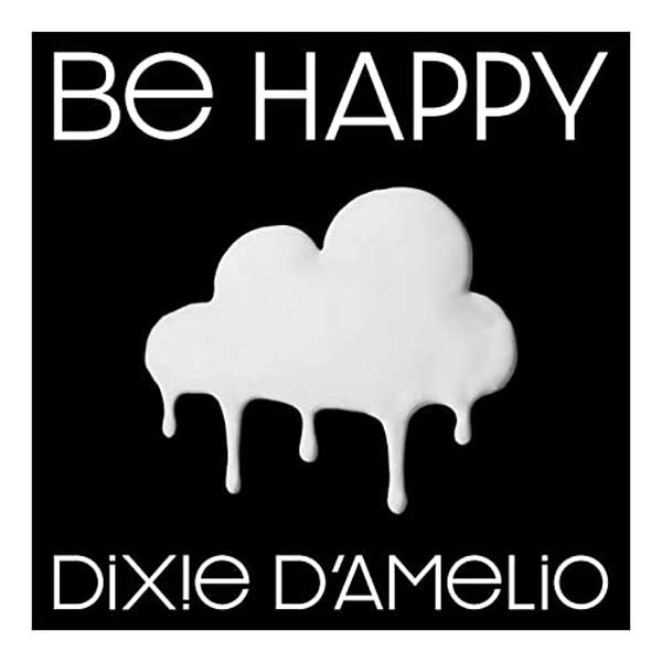 Be Happy Dixie d'amelio testo traduzione
