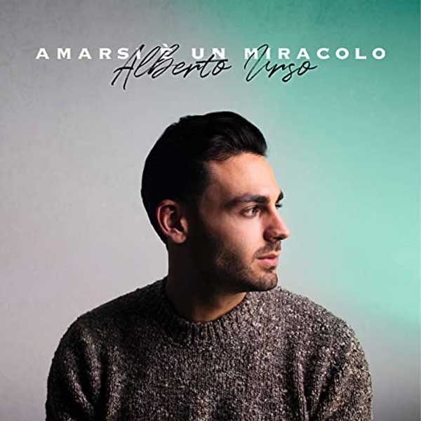 Amarsi è un miracolo copertina brano alberto urso