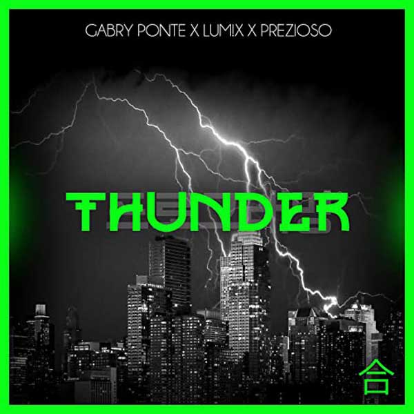 Gabry Ponte LUM X Prezioso Thunder Il Nuovo Singolo video E 